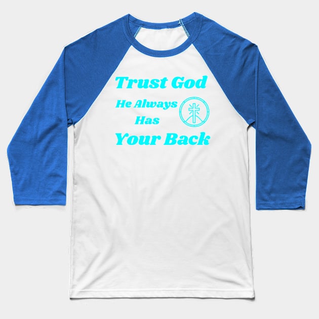 Trust God Baseball T-Shirt by Positive Inspiring T-Shirt Designs